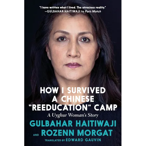 How I Survived a Chinese Reeducation Camp: A Uyghur Woman's Story