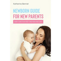 Newborn Guide for New Parents: Baby Care for First Time Mum and Dad