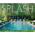Splash: The Art of the Swimming Pool
