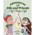 Adventures with Allie and Friends: Chef Cherie's Cafe