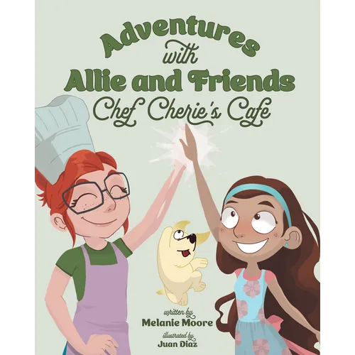 Adventures with Allie and Friends: Chef Cherie's Cafe