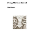 Being Martha's Friend