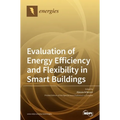 Evaluation of Energy Efficiency and Flexibility in Smart Buildings