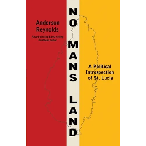 No Man's Land: A Political Introspection of St. Lucia