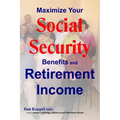 Maximize Your Social Security Benefits and Retirement Income