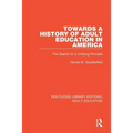Towards a History of Adult Education in America: The Search for a Unifying Principle