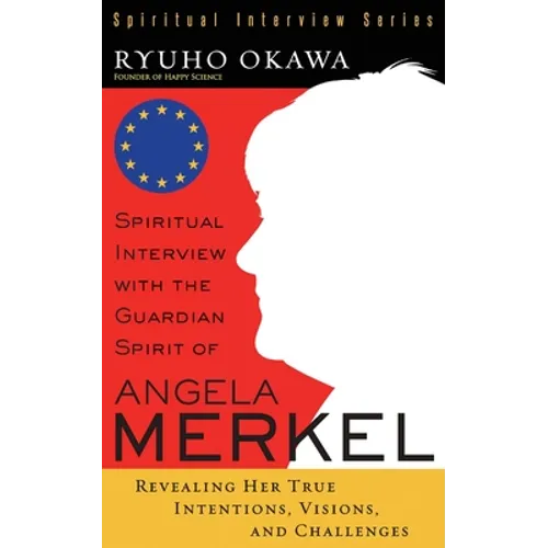 Spiritual Interview with the Guardian Spirit of Angela Merkel