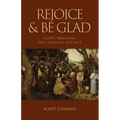 Rejoice & Be Glad: Gospel Preaching for Christian Festivals