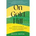 On Gold Hill: A Personal History of Wheat, Farming, and Family, from Punjab to California