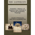 Vanderbilt V. Whitney U.S. Supreme Court Transcript of Record with Supporting Pleadings