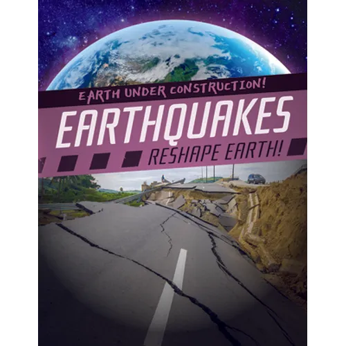 Earthquakes Reshape Earth!