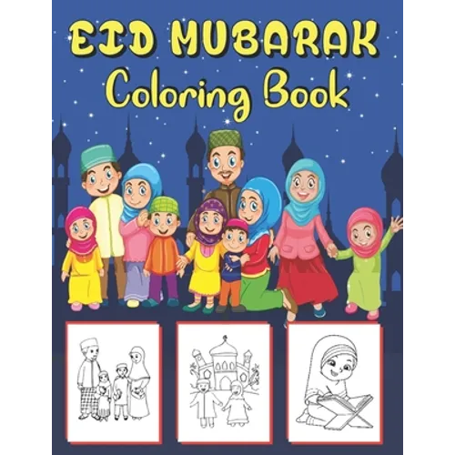 Eid Mubarak Coloring Book: 42 Islamic coloring pages for kids to celebrate Eid Al-Fitr . the perfect gift for Eid .