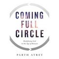 Coming Full Circle: Redefining God in the Age of Reason