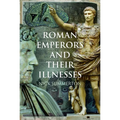 Roman Emperors and Their Illnesses