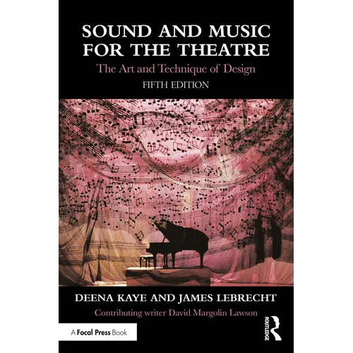 Sound and Music for the Theatre: The Art and Technique of Design