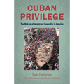 Cuban Privilege