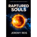 Raptured Souls: The Dawn of Tribulation