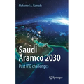 Saudi Aramco 2030: Post IPO Challenges