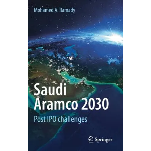 Saudi Aramco 2030: Post IPO Challenges