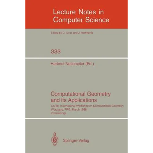 Computational Geometry and Its Applications: CG '88 International Workshop on Computational Geometry Würzburg, Frg, March 24-25, 1988. Proceedings