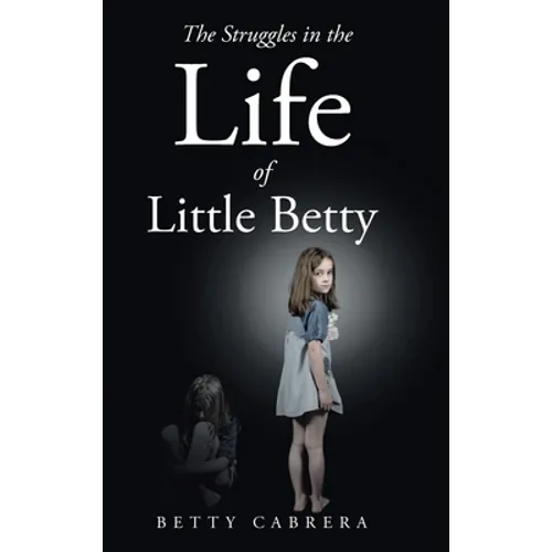 The Struggles in the Life of Little Betty