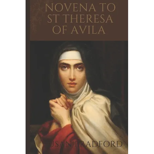 Novena To St Theresa of Avila: Walking the path to spiritual transformation through prayers