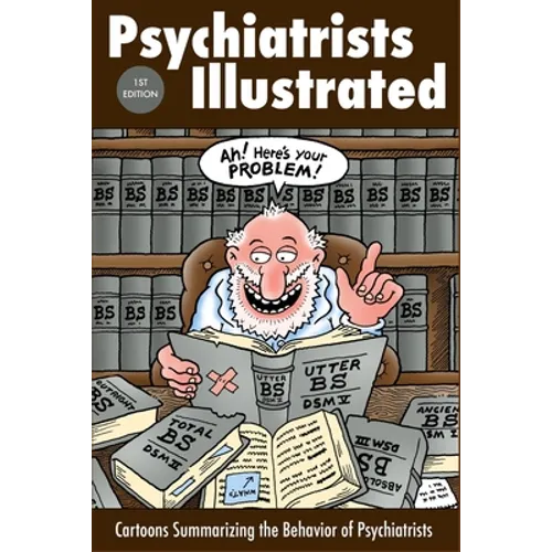 Psychiatrists Illustrated: Cartoons Summarizing the Behavior of Psychiatrists