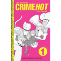 The Collected Crimehot: Volume 1