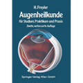 Augenheilkunde: Für Studium, Praktikum Und PRAXIS