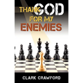 Thank God for My Enemies