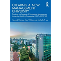 Creating a New Management University: Tracking the Strategy of Singapore Management University (Smu) in Singapore (1997-2019/20)