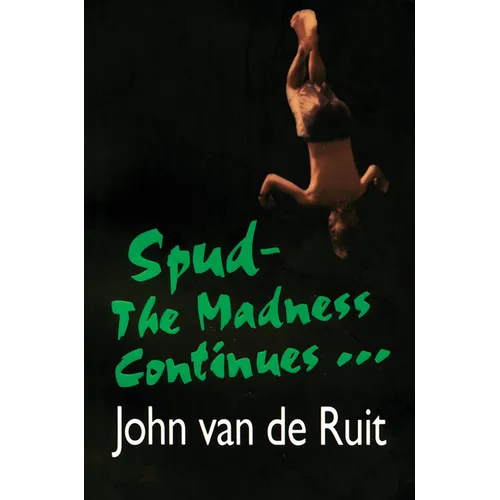 Spud-The Madness Continues...