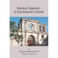 Medical Spanish: A Psychiatrist's Guide