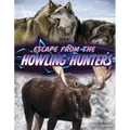 Escape from the Howling Hunters
