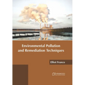 Environmental Pollution and Remediation Techniques