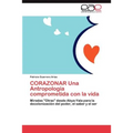CORAZONAR Una Antropología comprometida con la vida