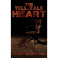 The Tell-Tale Heart: The Best of Edgar Allan Poe