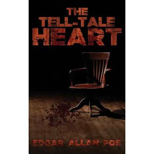 The Tell-Tale Heart: The Best of Edgar Allan Poe