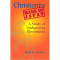 Christianity Made in Japan: A Study of Indigenous Movements