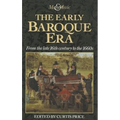 The Early Baroque Era: From the Late 16th Century to the 1660s