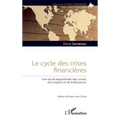 Le cycle des crises financières: Une étude approfondie des causes, des impacts et de la fréquence
