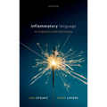 Inflammatory Language: Its Linguistics and Philosophy
