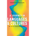 A Journey in Languages and Cultures: The Life of a Bicultural Bilingual