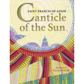 Canticle of the Sun: Saint Francis of Assisi