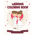 Wedding Coloring Book: A Wedding Activity Book Adventure for Kids