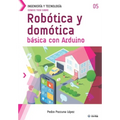 Conoce todo sobre Robótica y domótica básica con Arduino