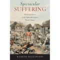 Spectacular Suffering: Witnessing Slavery in the Eighteenth-Century British Atlantic