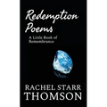 Redemption Poems: A Little Book of Remembrance