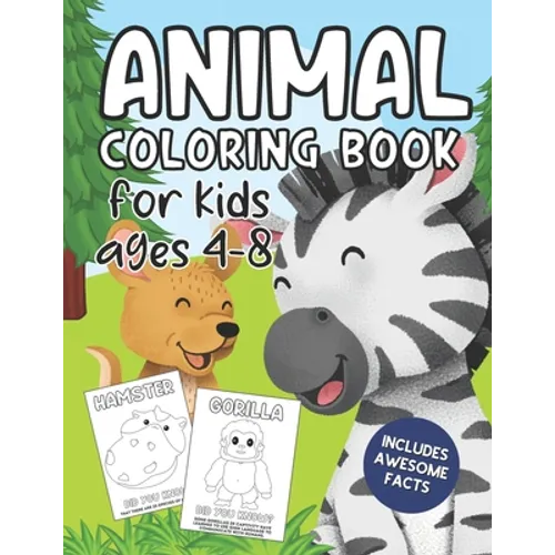 Animal Coloring Book for Kids Ages 4-8: Filled With Cute Animals and FUN Facts!