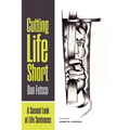 Cutting Life Short: A Second Look at Life Sentences